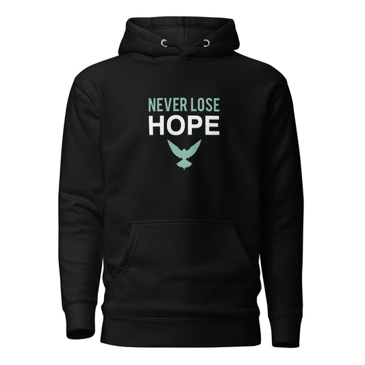 NEVER LOSE HOPE Hoodie - SOULSKY