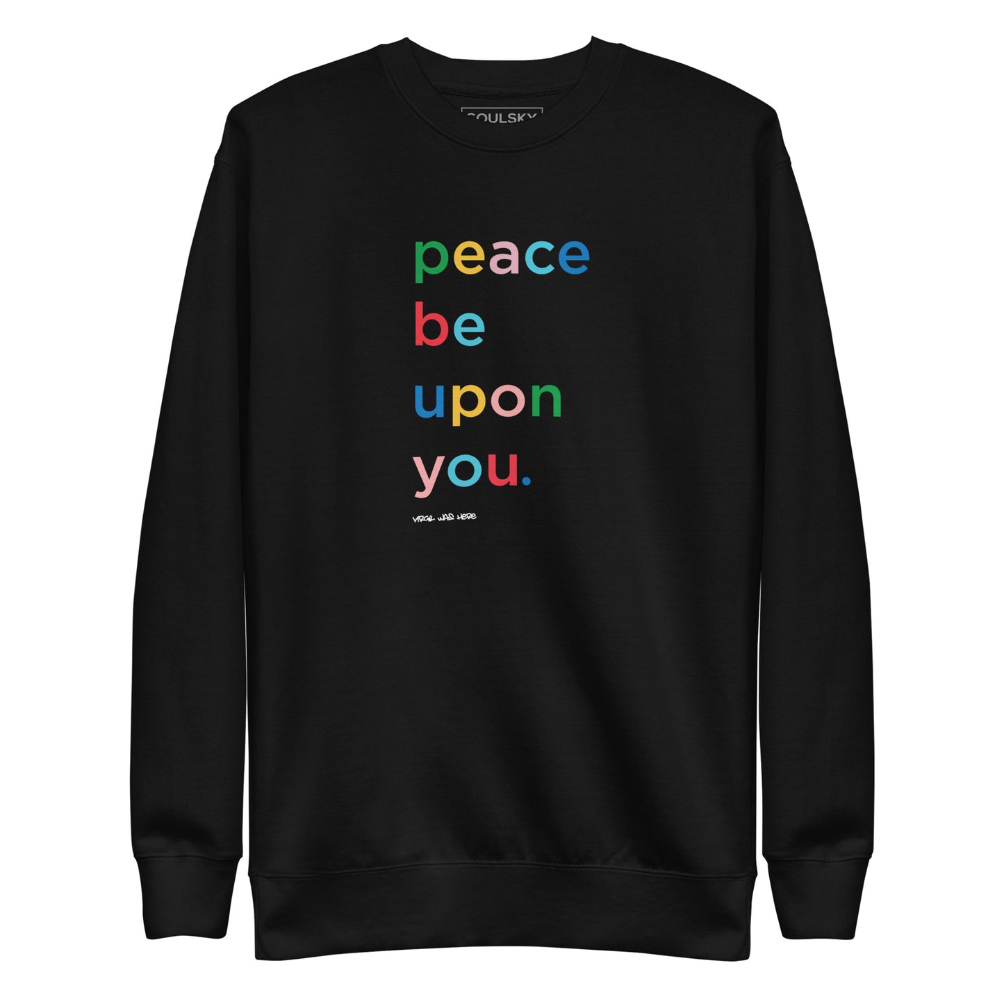 PEACE BE UPON YOU Sweatshirt