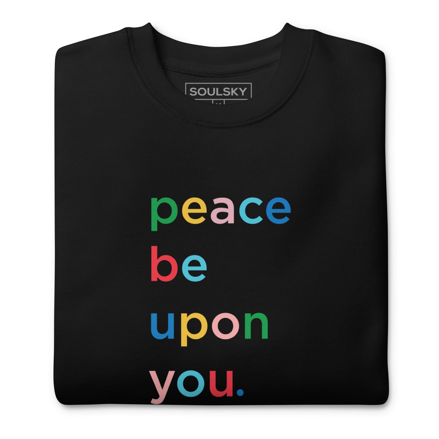 PEACE BE UPON YOU Sweatshirt