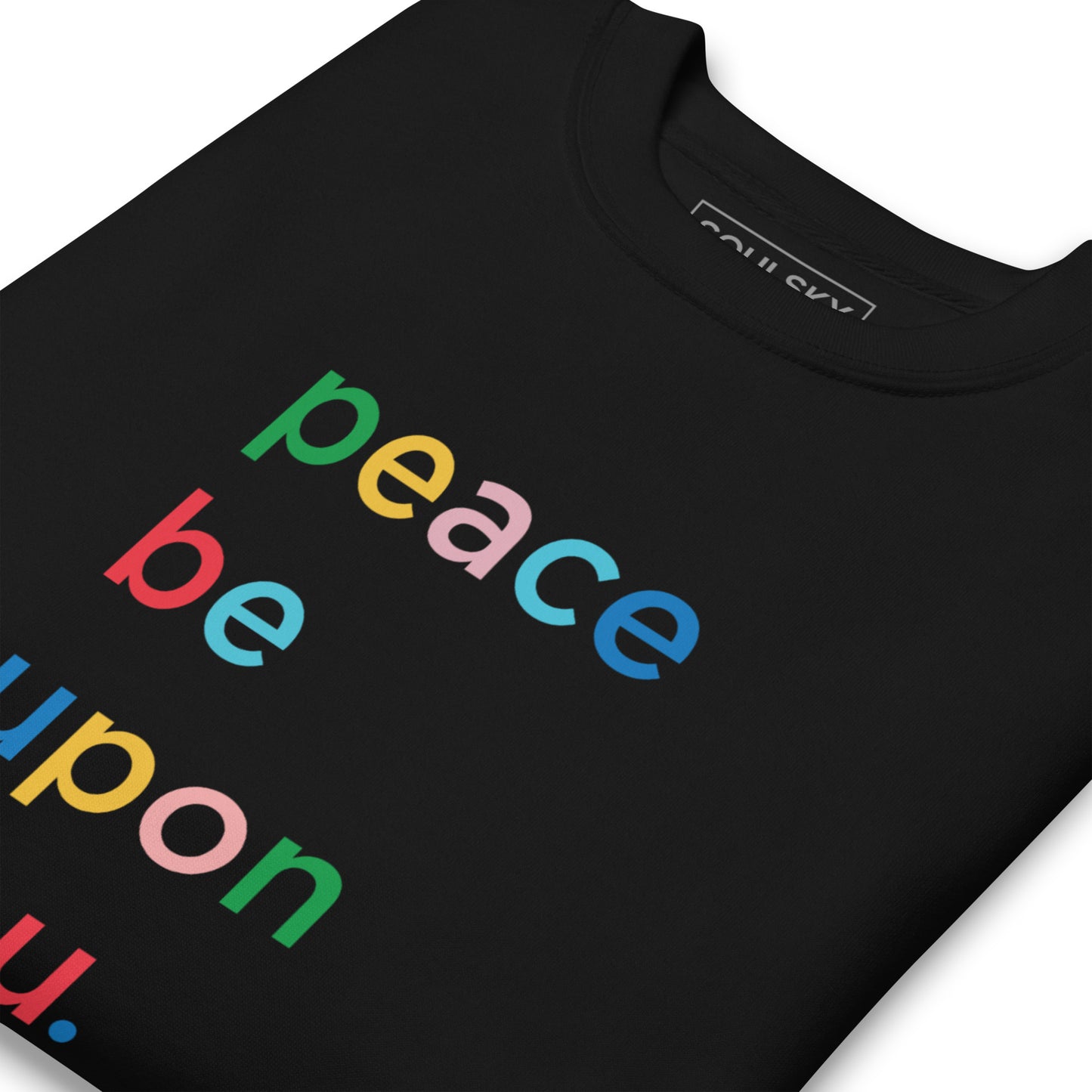 PEACE BE UPON YOU Sweatshirt