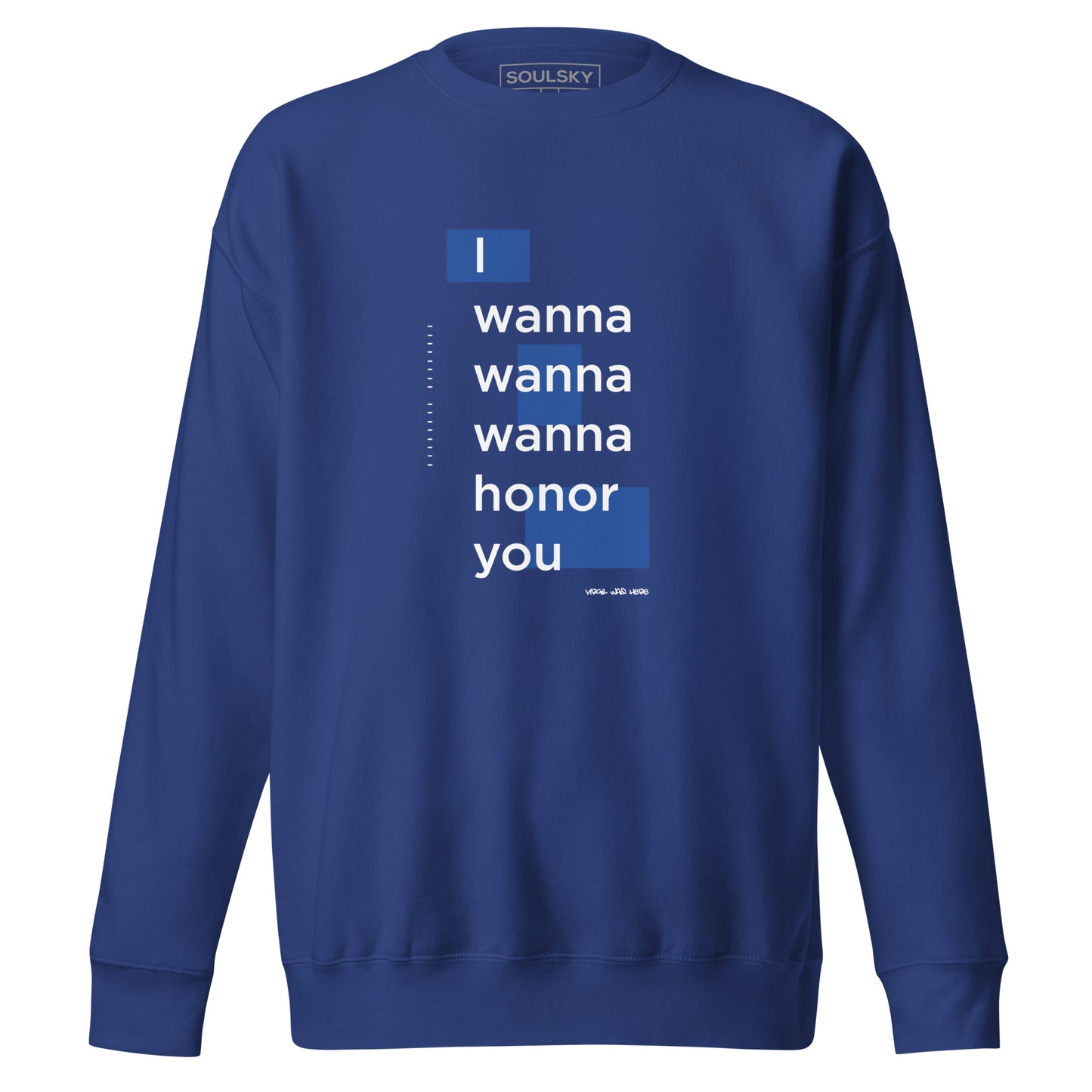 HONORABLE Sweatshirt (Royal Blue)