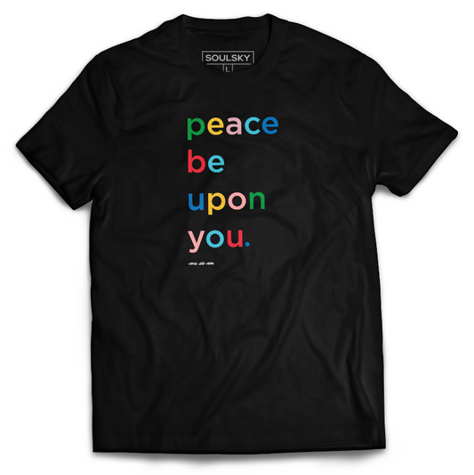 PEACE BE UPON YOU Tee (Black)